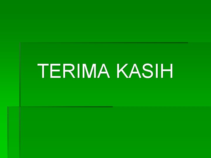 TERIMA KASIH 