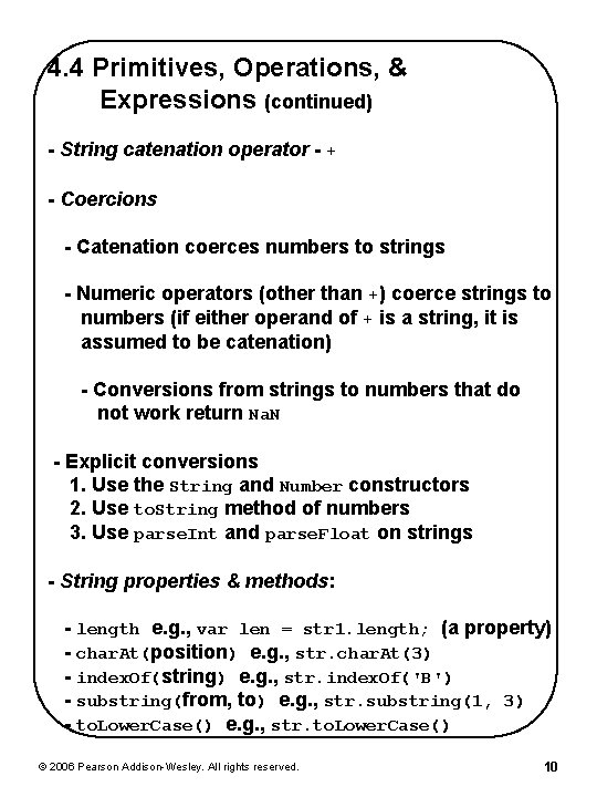 4. 4 Primitives, Operations, & Expressions (continued) - String catenation operator - + - 4. 4 Primitives, Operations, & Expressions (continued) - String catenation operator - + -