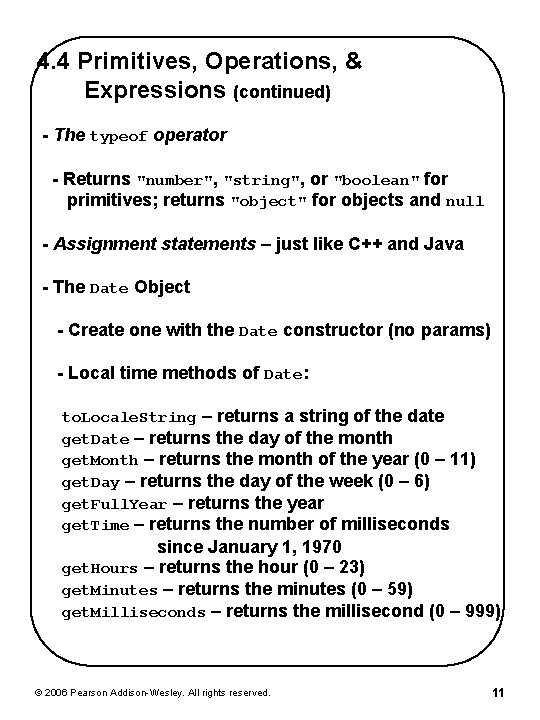 4. 4 Primitives, Operations, & Expressions (continued) - The typeof operator - Returns "number", 4. 4 Primitives, Operations, & Expressions (continued) - The typeof operator - Returns "number",