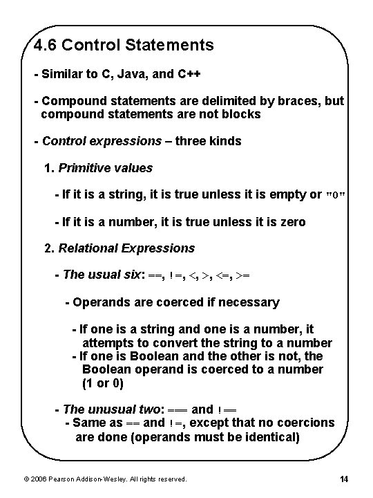 4. 6 Control Statements - Similar to C, Java, and C++ - Compound statements 4. 6 Control Statements - Similar to C, Java, and C++ - Compound statements