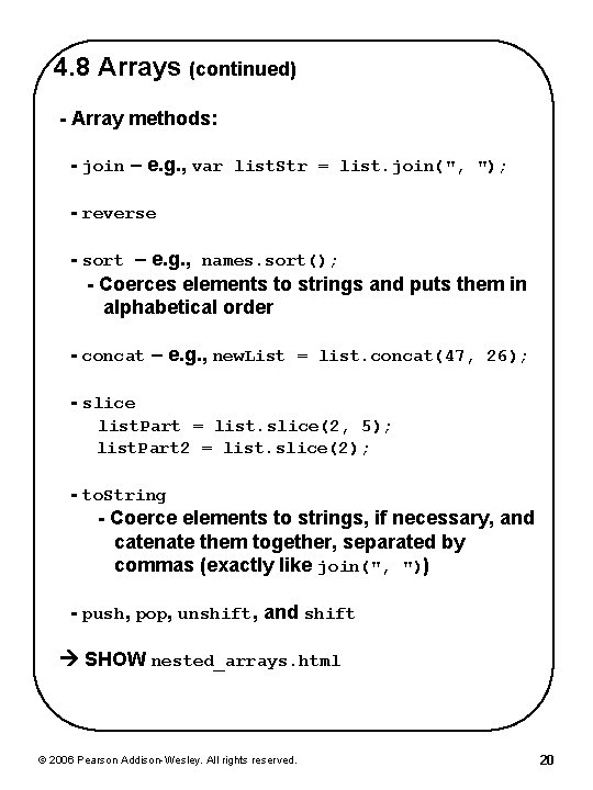 4. 8 Arrays (continued) - Array methods: - join – e. g. , var 4. 8 Arrays (continued) - Array methods: - join – e. g. , var