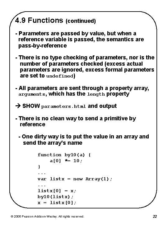 4. 9 Functions (continued) - Parameters are passed by value, but when a reference 4. 9 Functions (continued) - Parameters are passed by value, but when a reference