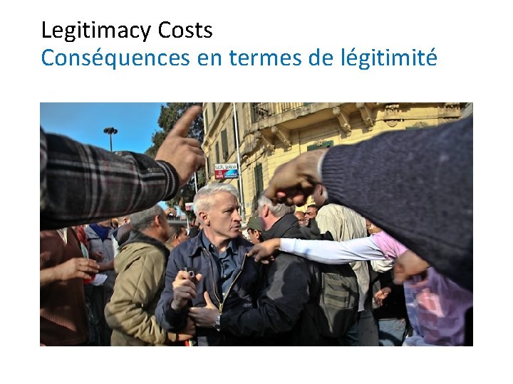 Legitimacy Costs Conséquences en termes de légitimité 