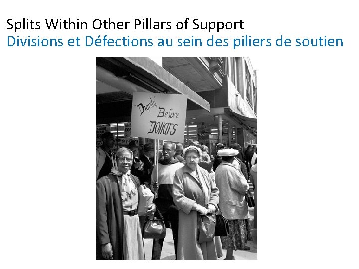 Splits Within Other Pillars of Support Divisions et Défections au sein des piliers de