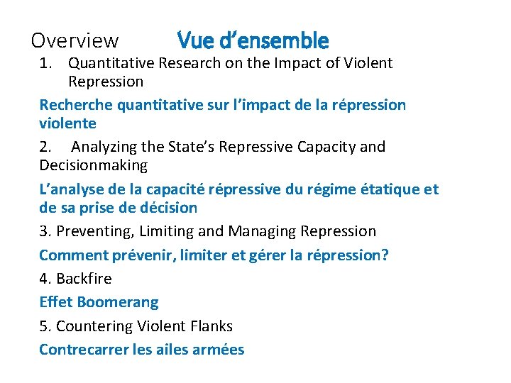 Overview Vue d’ensemble 1. Quantitative Research on the Impact of Violent Repression Recherche quantitative