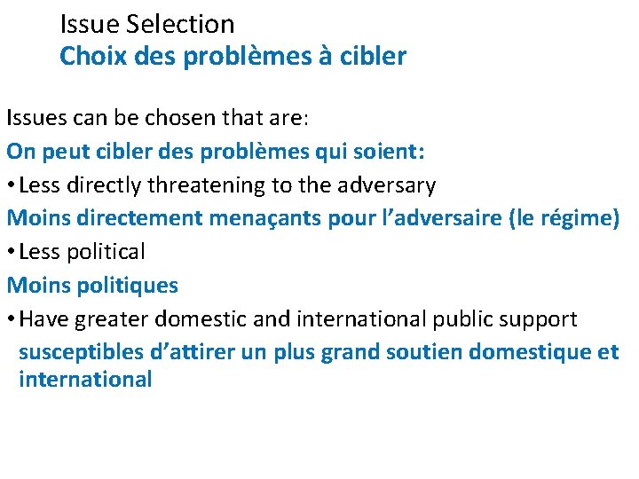 Issue Selection Choix des problèmes à cibler Issues can be chosen that are: On