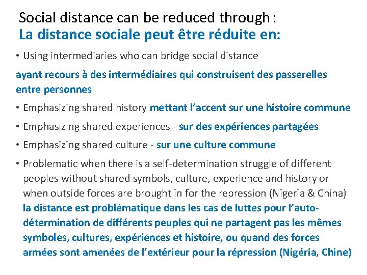 Social distance can be reduced through： La distance sociale peut être réduite en: •