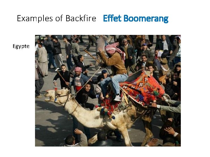 Examples of Backfire Effet Boomerang Egypte 