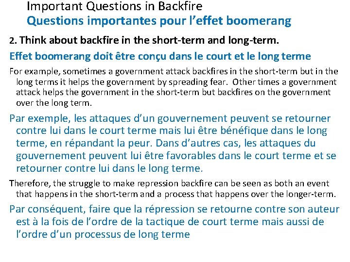 Important Questions in Backfire Questions importantes pour l’effet boomerang 2. Think about backfire in