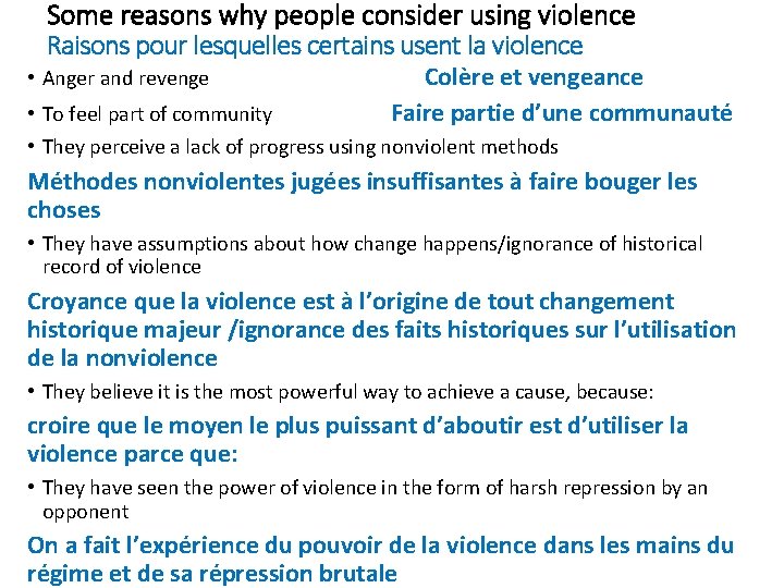 Some reasons why people consider using violence Raisons pour lesquelles certains usent la violence