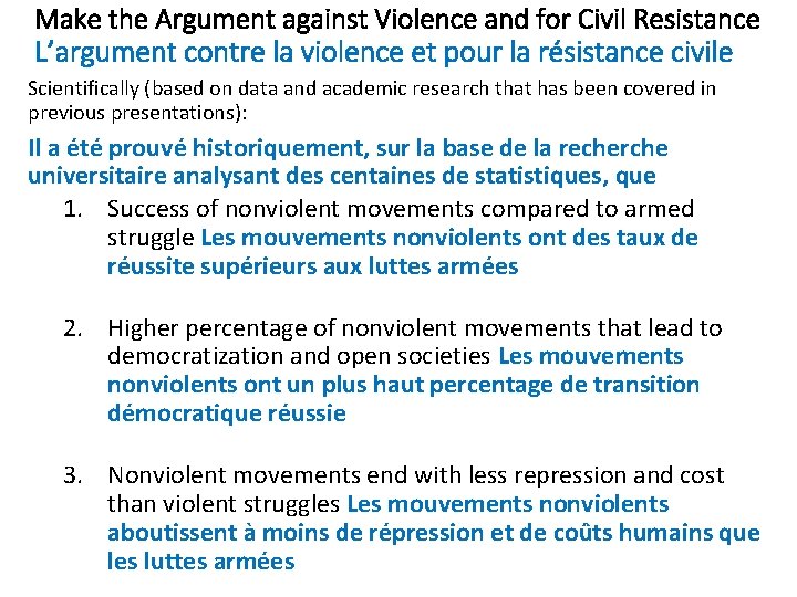 Make the Argument against Violence and for Civil Resistance L’argument contre la violence et