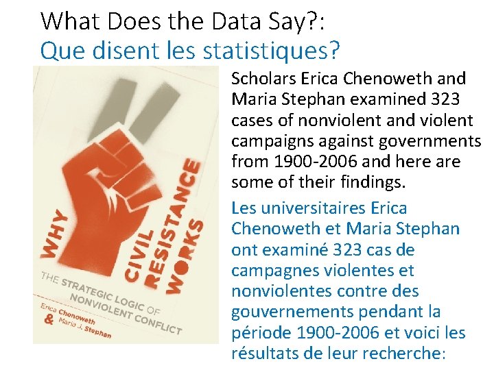 What Does the Data Say? : Que disent les statistiques? Scholars Erica Chenoweth and