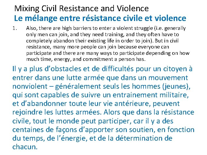 Mixing Civil Resistance and Violence Le mélange entre résistance civile et violence 1. Also,