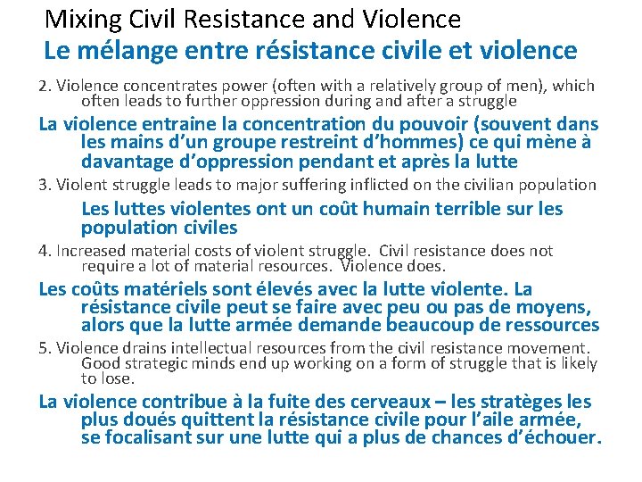 Mixing Civil Resistance and Violence Le mélange entre résistance civile et violence 2. Violence