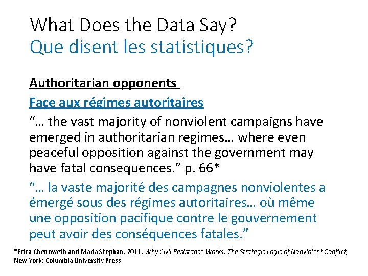 What Does the Data Say? Que disent les statistiques? Authoritarian opponents Face aux régimes