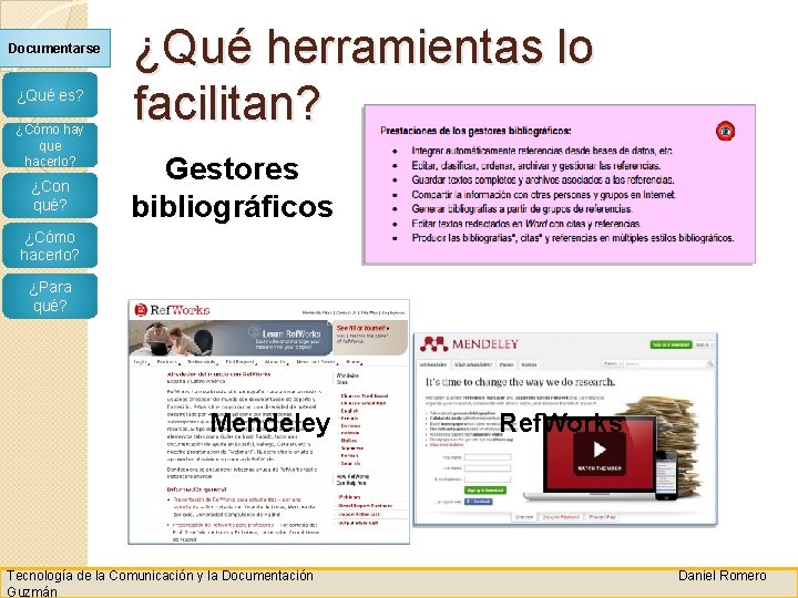 Documentarse ¿Qué es? ¿Cómo hay que hacerlo? ¿Con qué? ¿Qué herramientas lo facilitan? Gestores