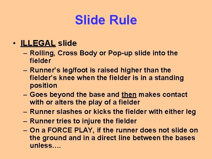 Slide Rule • ILLEGAL slide – Rolling, Cross Body or Pop-up slide into the