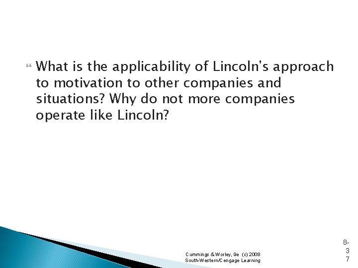  What is the applicability of Lincoln's approach to motivation to other companies and