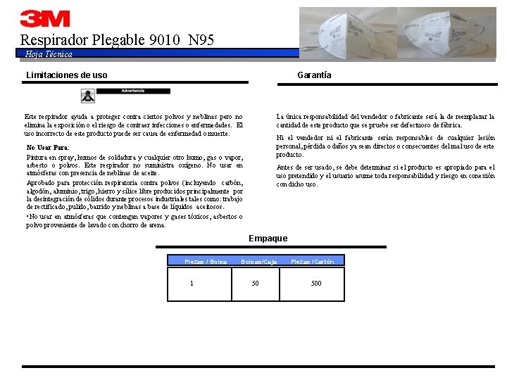 Respirador Plegable 9010 N 95 Hoja Técnica Limitaciones de uso Garantía La única responsabilidad