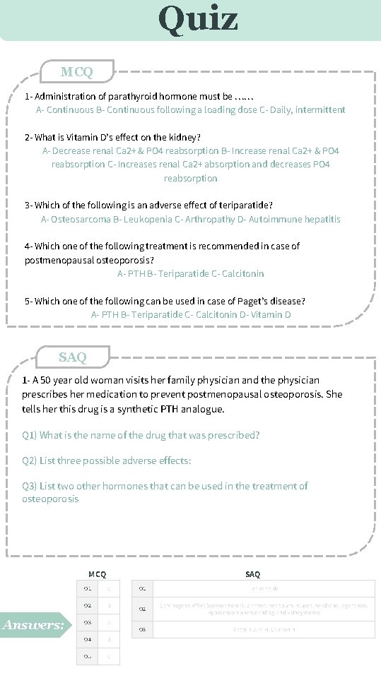 Quiz MCQ 1 - Administration of parathyroid hormone must be …… A- Continuous B-