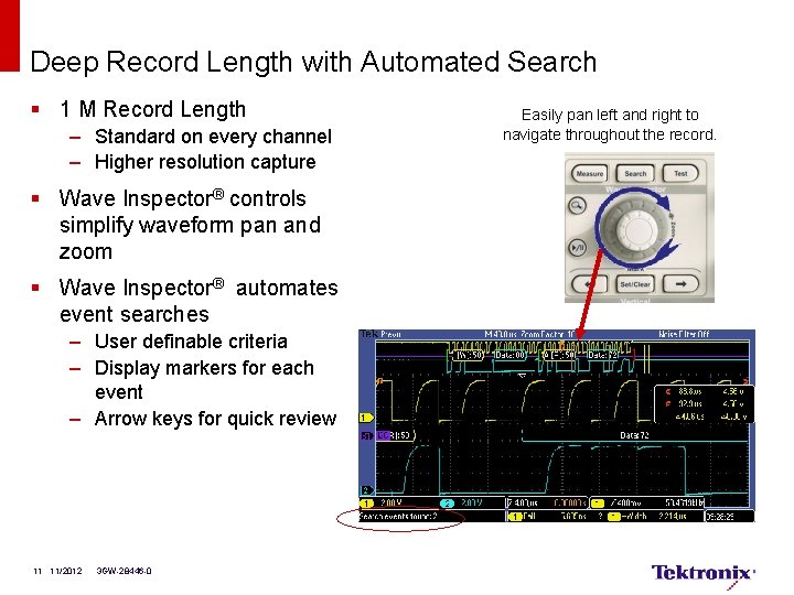 Deep Record Length with Automated Search § 1 M Record Length – Standard on