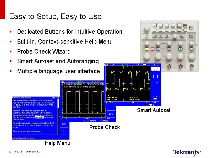 Easy to Setup, Easy to Use § Dedicated Buttons for Intuitive Operation § Built-in,
