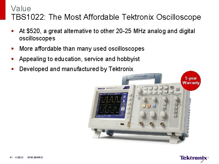 Value TBS 1022: The Most Affordable Tektronix Oscilloscope § At $520, a great alternative