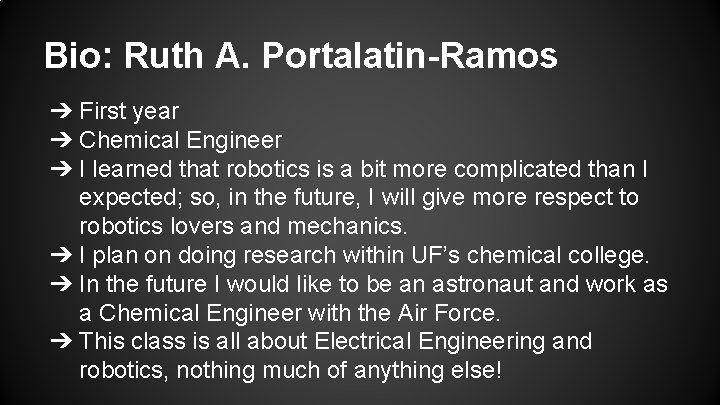 Bio: Ruth A. Portalatin-Ramos ➔ First year ➔ Chemical Engineer ➔ I learned that