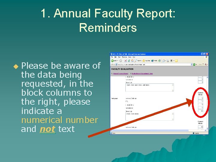 1. Annual Faculty Report: Reminders u Please be aware of the data being requested,