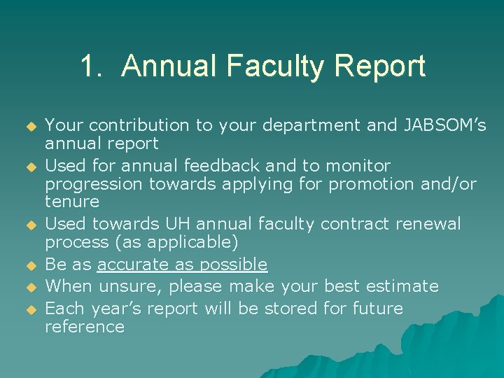 1. Annual Faculty Report u u u Your contribution to your department and JABSOM’s