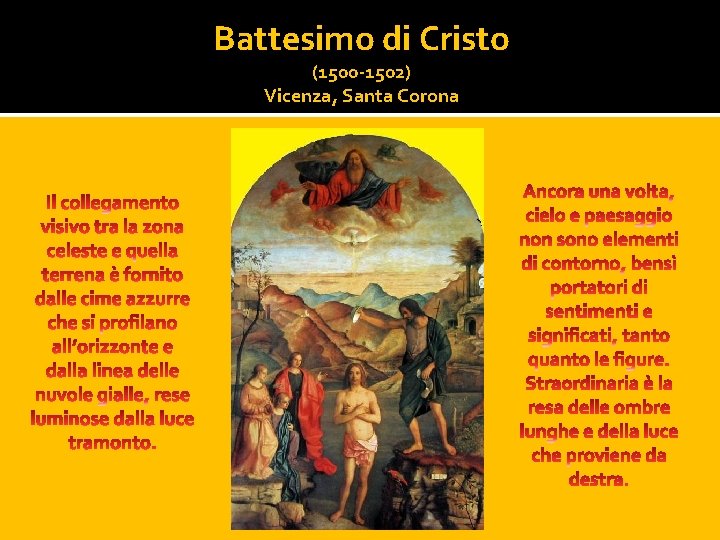 Battesimo di Cristo (1500 -1502) Vicenza, Santa Corona 