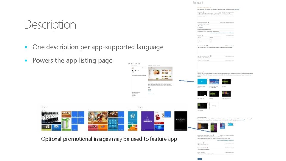 Description § One description per app-supported language § Powers the app listing page Optional
