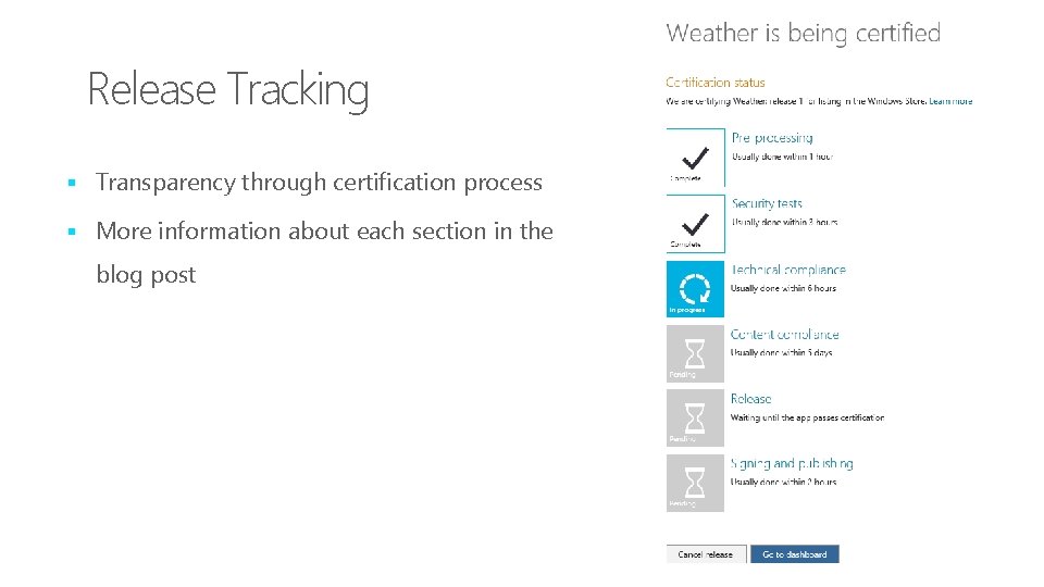 Release Tracking § Transparency through certification process § More information about each section in