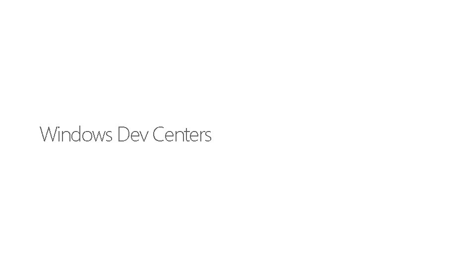 Windows Dev Centers 