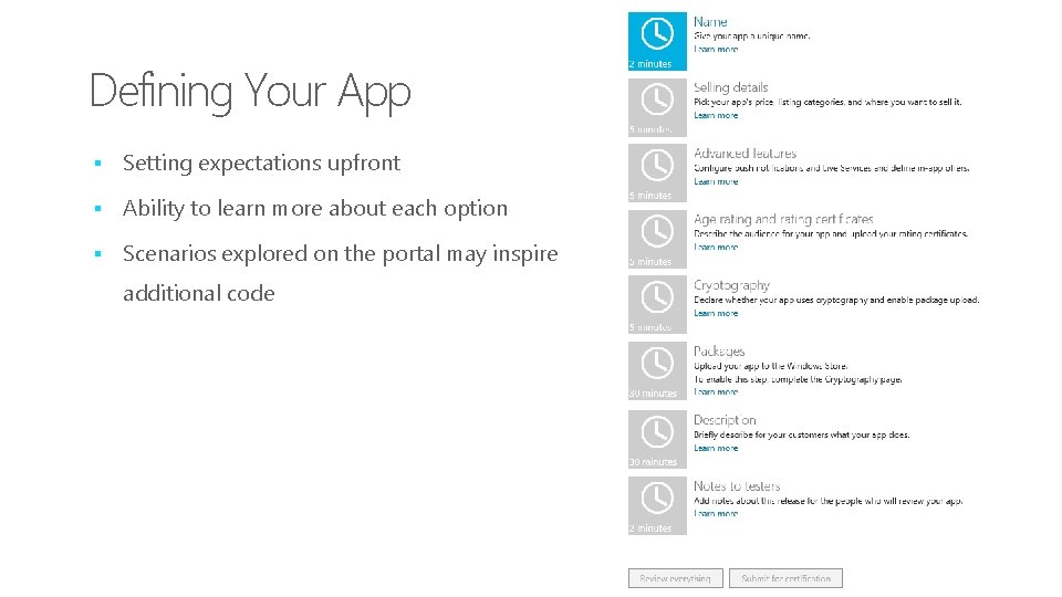 Defining Your App § Setting expectations upfront § Ability to learn more about each