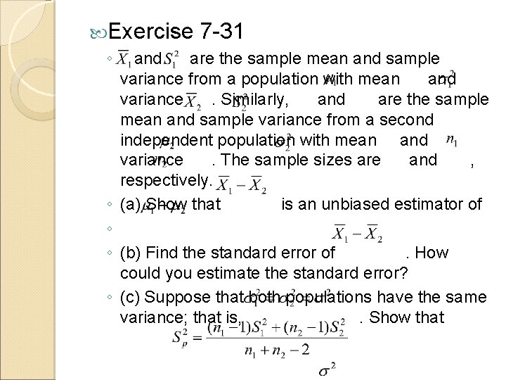  Exercise ◦ 7 -31 and are the sample mean and sample variance from