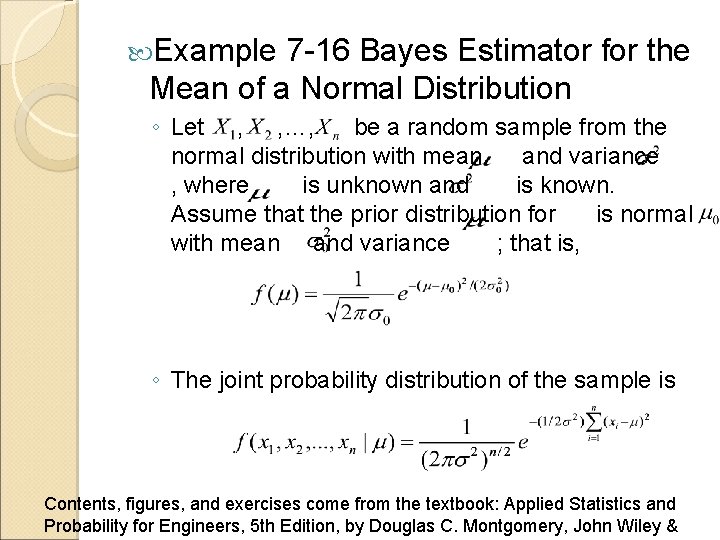  Example 7 -16 Bayes Estimator for the Mean of a Normal Distribution ◦