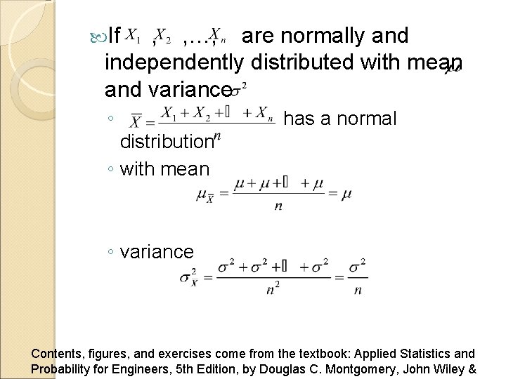  If , , …, are normally and independently distributed with mean and variance