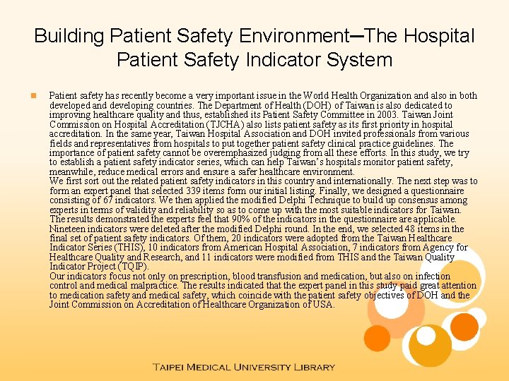 Building Patient Safety Environment─The Hospital Patient Safety Indicator System n Patient safety has recently