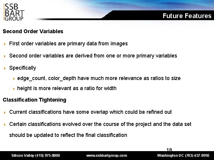 Future Features Second Order Variables 4 First order variables are primary data from images