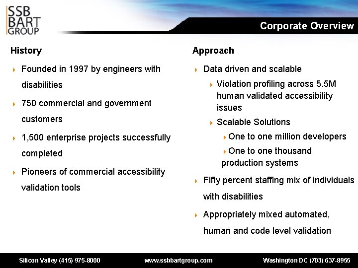 Corporate Overview History 4 Approach Founded in 1997 by engineers with 4 4 Violation