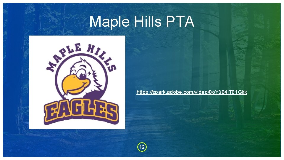 Maple Hills PTA https: //spark. adobe. com/video/0 o. Y 364 l. T 61 Gkk