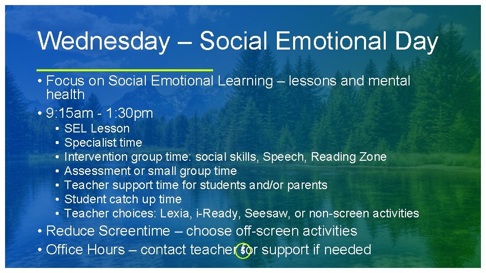 Wednesday – Social Emotional Day • Focus on Social Emotional Learning – lessons and