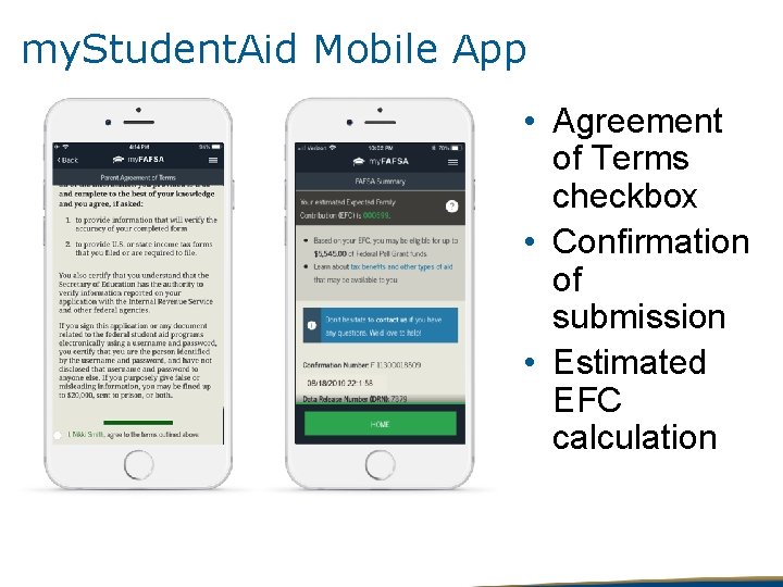 my. Student. Aid Mobile App • Agreement of Terms checkbox • Confirmation of submission