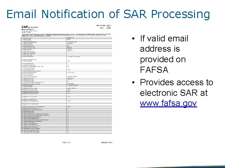 Email Notification of SAR Processing • If valid email address is provided on FAFSA