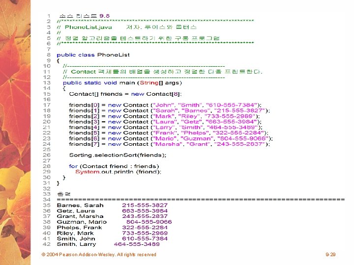 Phone. List. java © 2004 Pearson Addison-Wesley. All rights reserved 9 -29 