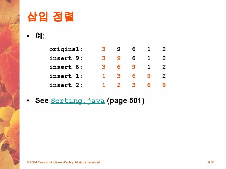 삽입 정렬 • 예: original: insert 9: insert 6: insert 1: insert 2: 3