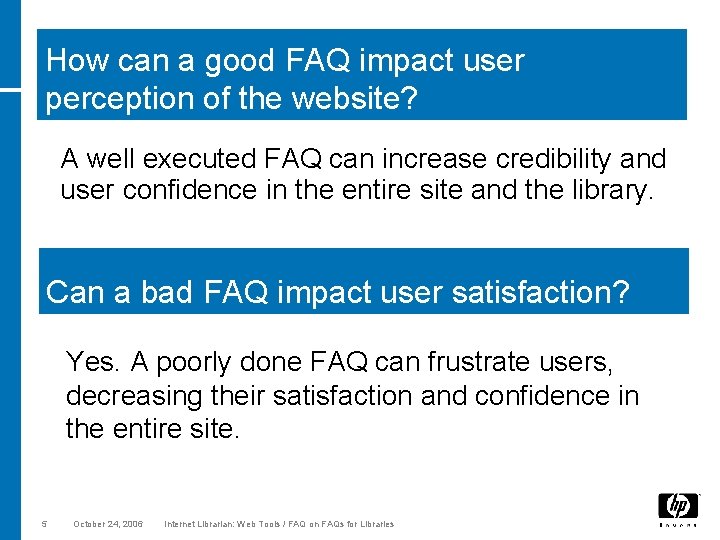 How can a good FAQ impact user perception of the website? A well executed