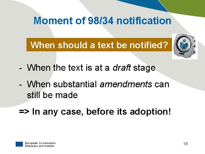 Moment of 98/34 notification When should a text be notified? - When the text