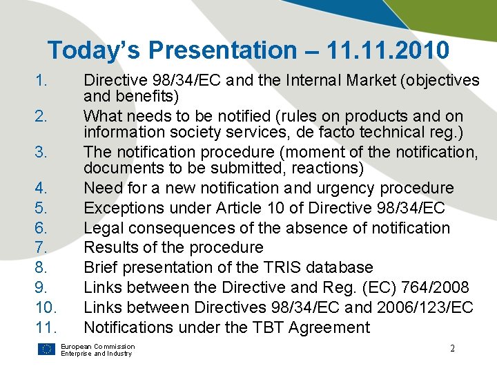 Today’s Presentation – 11. 2010 1. 2. 3. 4. 5. 6. 7. 8. 9.